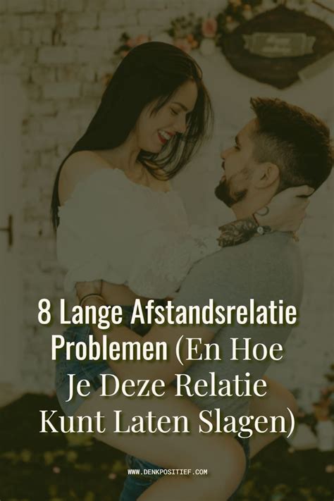 8 Lange Afstandsrelatie Problemen (En Hoe Je Deze。